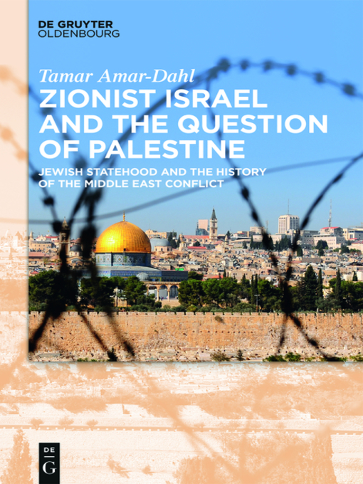 Title details for Zionist Israel and the Question of Palestine by Tamar  Amar-Dahl - Available